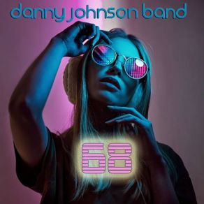 Download track Always The Last To Know The Danny Johnson Band