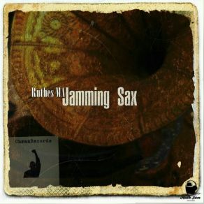 Download track Jamming Sax (Summer Of Sax) Ruthes Ma