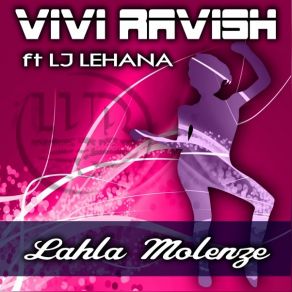 Download track Lahla Molenze (Radio Edit) Vivi RavishLJ Lehana