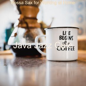 Download track Soundscape For Working At Home Java Jazz Cafe