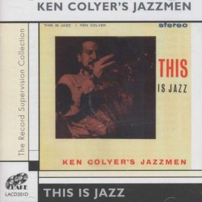 Download track I Aint Gonna Give Nobody None Of My Jelly Roll Ken Colyer's Jazzmen