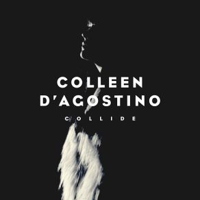 Download track Collide Colleen D'Agostino