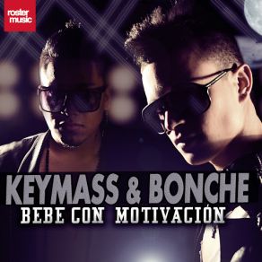 Download track Bebe Con Motivación Bonche, Keymass