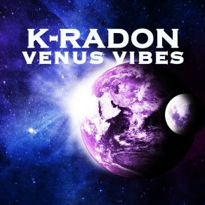 Download track Venus Vibes K-Radon