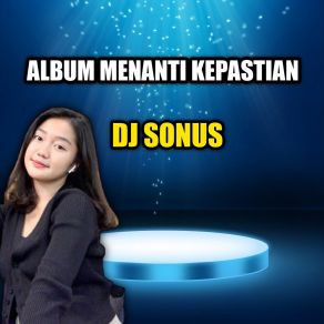 Download track Pergi Untuk Kembali DJ Sonus