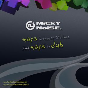 Download track Maya Doomsday 2012 Mix Mickey Noise