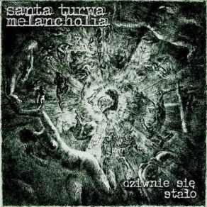 Download track Santa Turwa Melancholia - Jedna Noc W Wnętrzu Amełiki Santa Turwa Melancholia