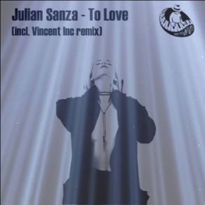 Download track To Love Julian Sanza