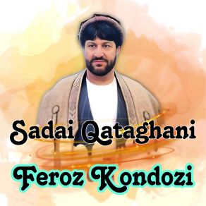 Download track Akhai Akhai Khumaram Mast Feroz Kondozi