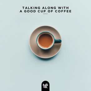 Download track Talking Along With A Good Cup Of Coffee NaifPueblo Vista