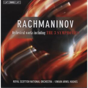 Download track 04. Owain Arwel Hughes – 4. Allegro Con Fuoco Sergei Vasilievich Rachmaninov