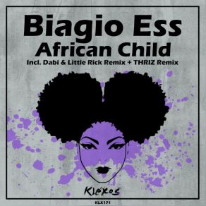 Download track African Child (Dabi & Little Rick Remix) Biagio EssLittle Rick, Dabi