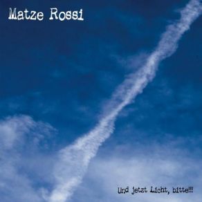 Download track Und Jetzt Licht Bitte Senore Matze Rossi