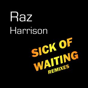 Download track Sick Of Waiting (FunkORama Radio Edit) Raz Harrison