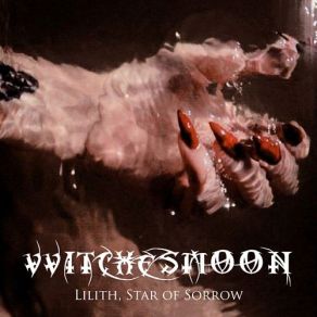 Download track Lilith, Star Of Sorrow VVitchesmoon