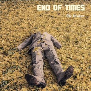 Download track End Of Times Mis Beseos