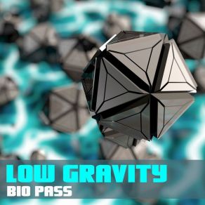 Download track Bio Pass Low Gravity