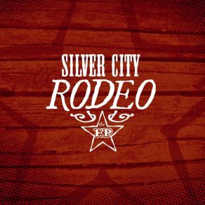 Download track Forgotten Souls Silver City Rodeo