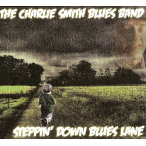 Download track All I Ever Do The Charlie Smith Blues Band