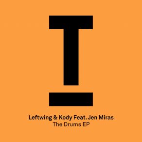 Download track The Drums (Original Mix) Leftwing & Kody, Jen Miras