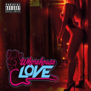 Download track Scream My Name Whorehouse Love