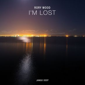 Download track I'm Lost (Radio Edit) Rory Wood