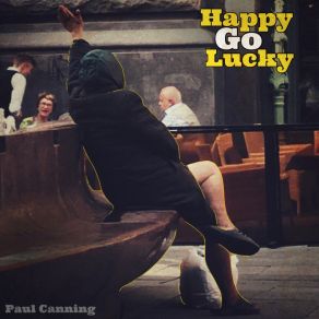 Download track Happy Go Lucky Paul Canning