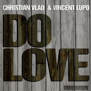 Download track Do Love (Club Radio) Christian Vlad