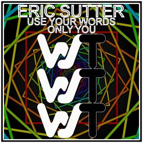 Download track Use Your Words Eric Sutter