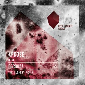 Download track Heat (The Element Remix) Arkose