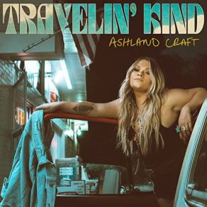 Download track Travelin' Kind Ashland Craft