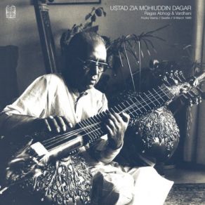 Download track Raga Abhogi' Ustad Zia Mohiuddin Dagar