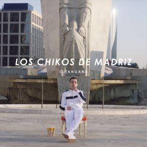 Download track Los Chikos De Madriz C. Tangana