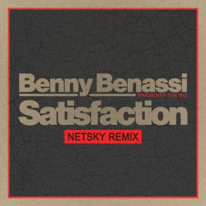 Download track Satisfaction (Netsky Extended Remix) Netsky