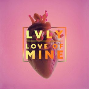 Download track Love Of Mine (Instrumental Version) Lvly