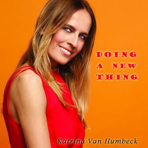 Download track He'll Be There Katrina Van Humbeck