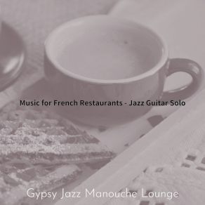 Download track Friendly Moods For French Cafes Gypsy Jazz Manouche Lounge