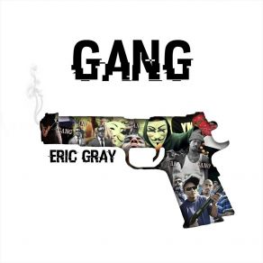 Download track Gang Eric Gray