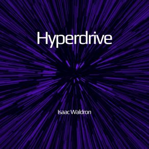 Download track Hyperdrive Isaac Waldron