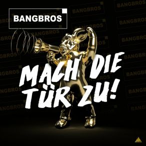 Download track Mach Die Tür Zu (Extended Mix) Bangbros