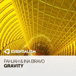 Download track Gravity (Extended Mix) Fahjah, Ina Bravo