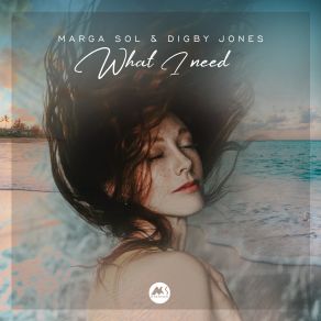 Download track What I Need (Instrumental Mix) Digby Jones, Marga Sol