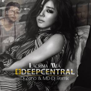 Download track Lacrima Mea (Zeno & MD Dj Remix) DeepcentralZeno