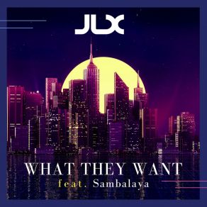 Download track What They Want (DayBeat Retro Trip Remix) Jlx