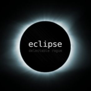 Download track Eclipse (Extended Mix) Delectable Rogue