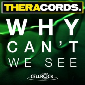 Download track Why Can'T We See Cellrock