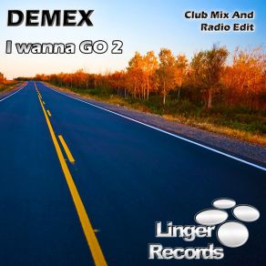 Download track I Wanna Go 2 (Radio Edit) Demex