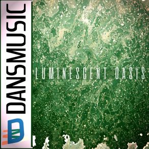 Download track Luminescent Oasis (Pulse Mix) Dansmusic