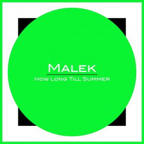 Download track Two Days 'Till The End Of The World Malek