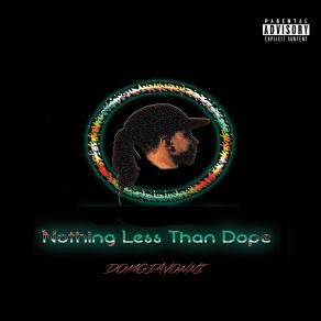 Download track What's After Dope? Dom Giavonni